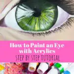how to paint a realistic eye acrylic painting tutorial for beginners