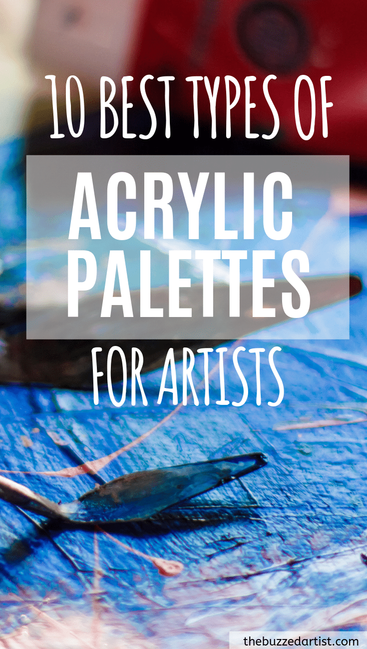 10 Types of Palettes for Acrylic Painting