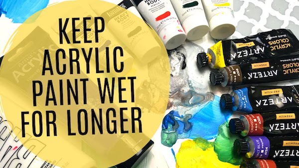 Keep acrylic paint wet for longer