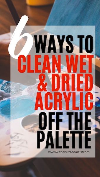 ways to clean wet and dried acrylic paint off your palette