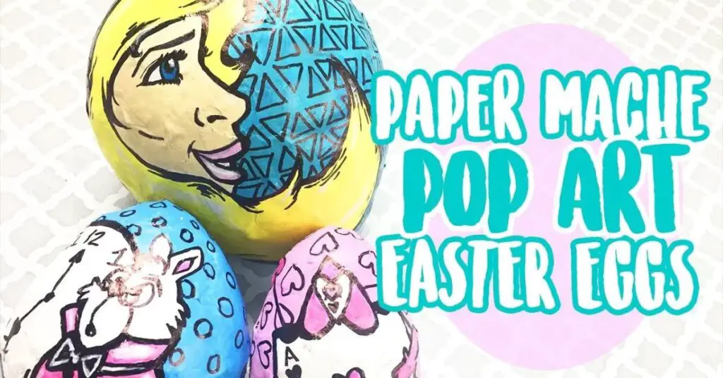 paper mache pop art easter eggs