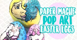 paper mache pop art easter eggs